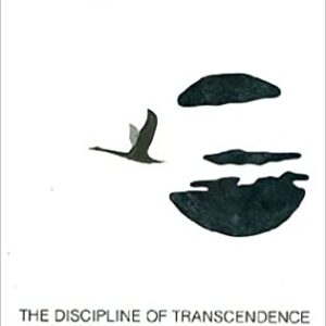Moving Into The Unknown (The Discipline of Transcendence on Buddha’s Sutra of Forty-Two Chapters)